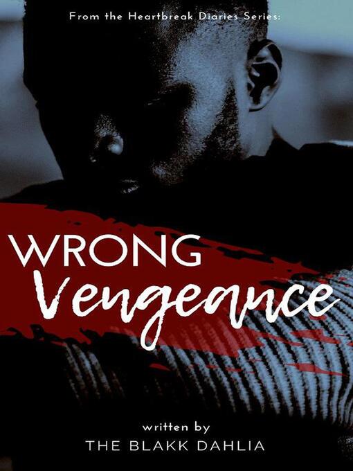 Title details for Wrong Vengeance by The Blakk Dahlia - Available